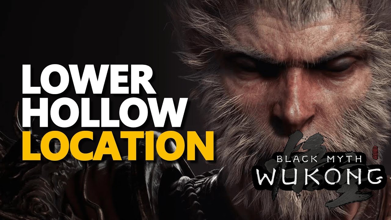 Lower Hollow Location Black Myth Wukong
