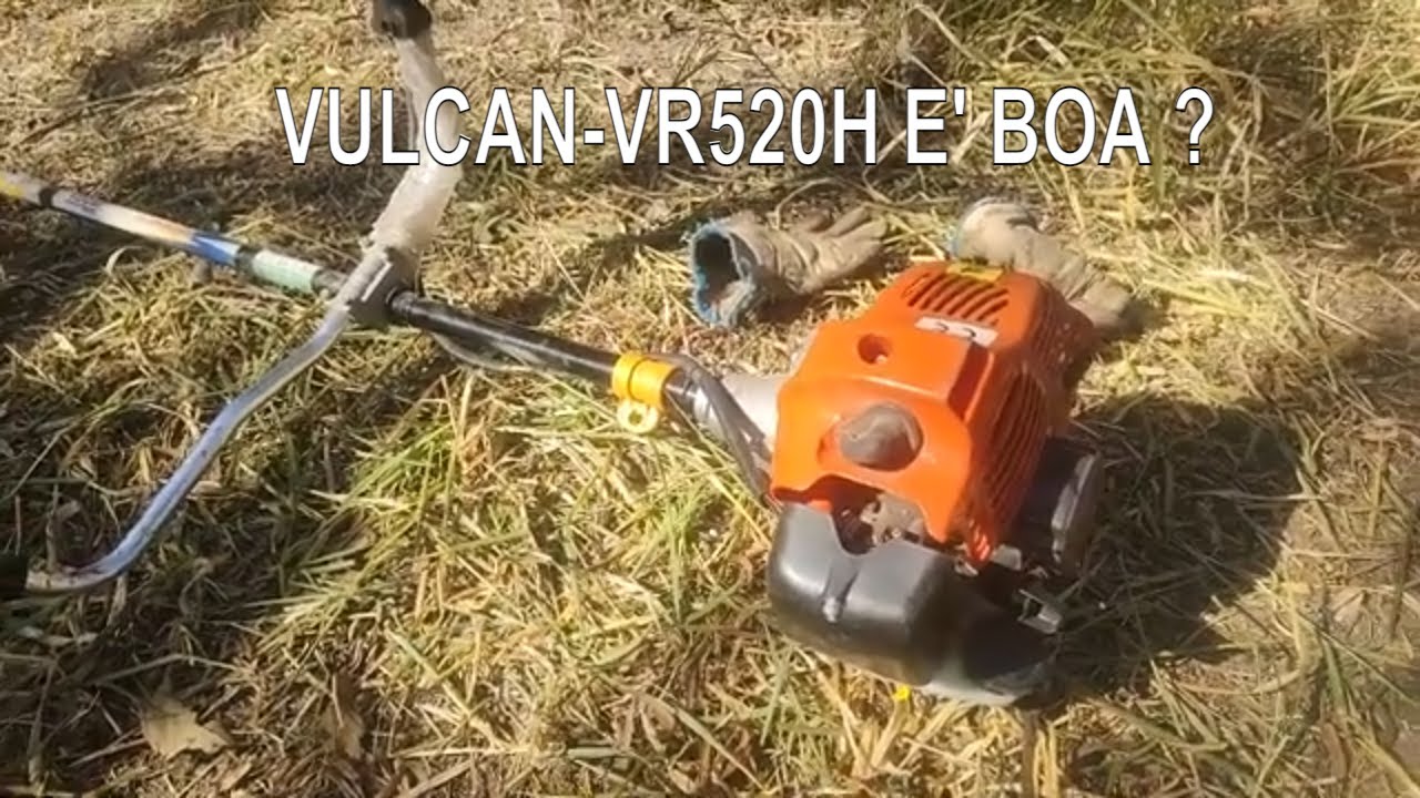 Roçadeira Profissional 2T 52CC 2,5HP - VULCAN-VR520H é BOA ?