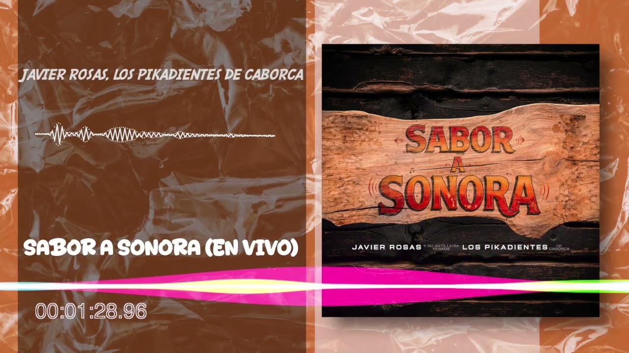 Javier Rosas, Los Pikadientes de Caborca - Sabor A Sonora - En Vivo (Audio)