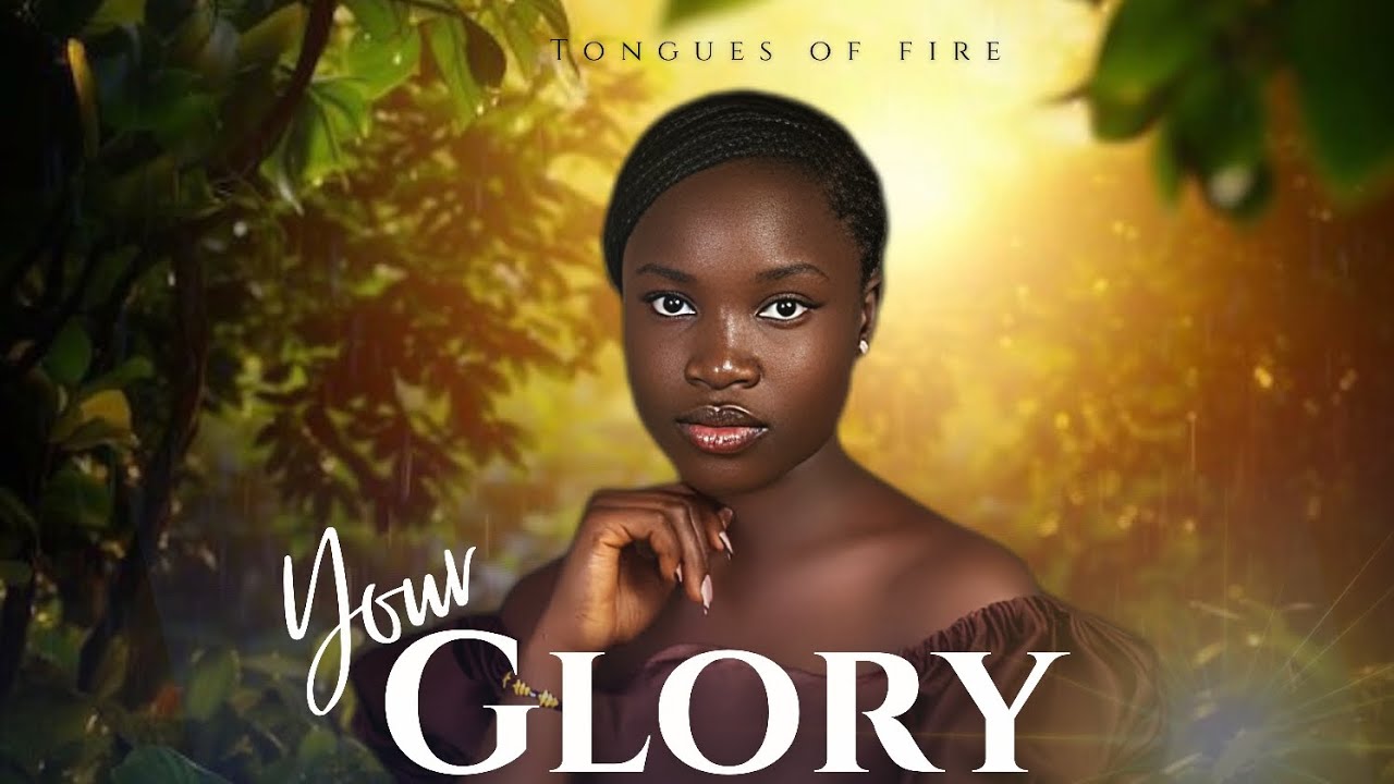 Tongues of fire | Your Glory By Angel Amamchukwu | Lord Louis Production