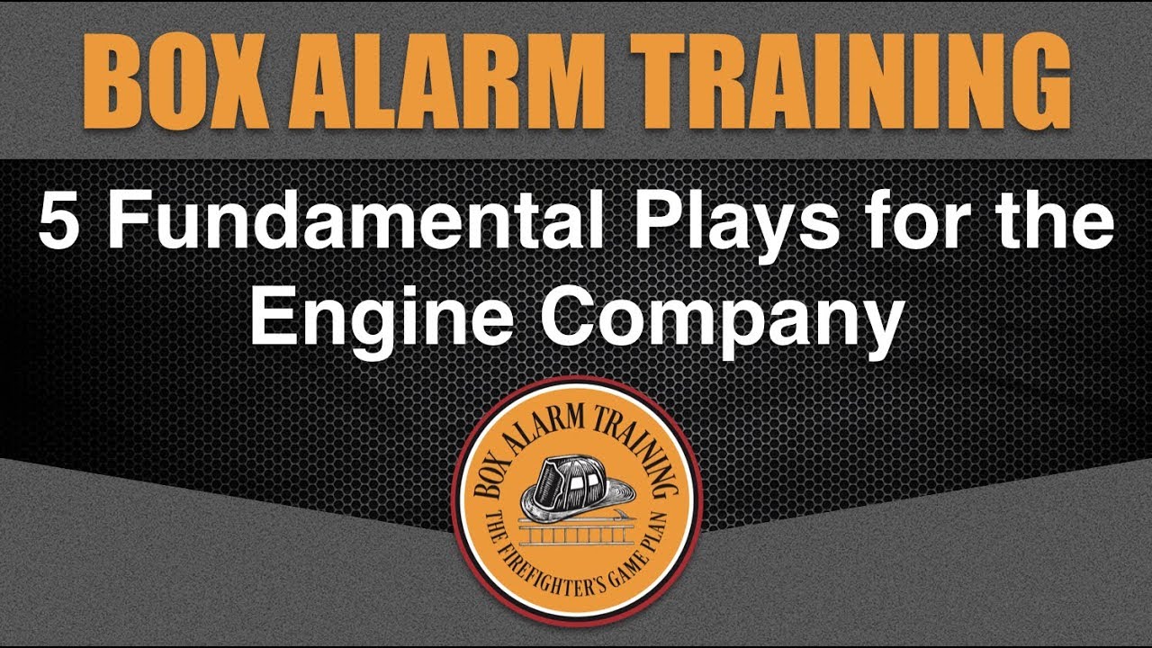 5 Fundamental Plays For the Engine Company | Box Alarm Training