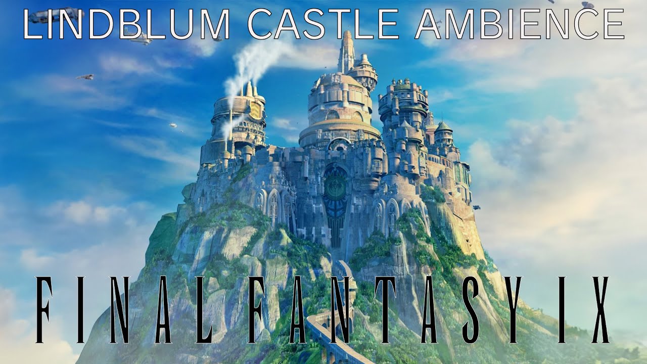 Lindblum Castle Ambience & Music - Final Fantasy IX Remix - 90 minutes - ASMR