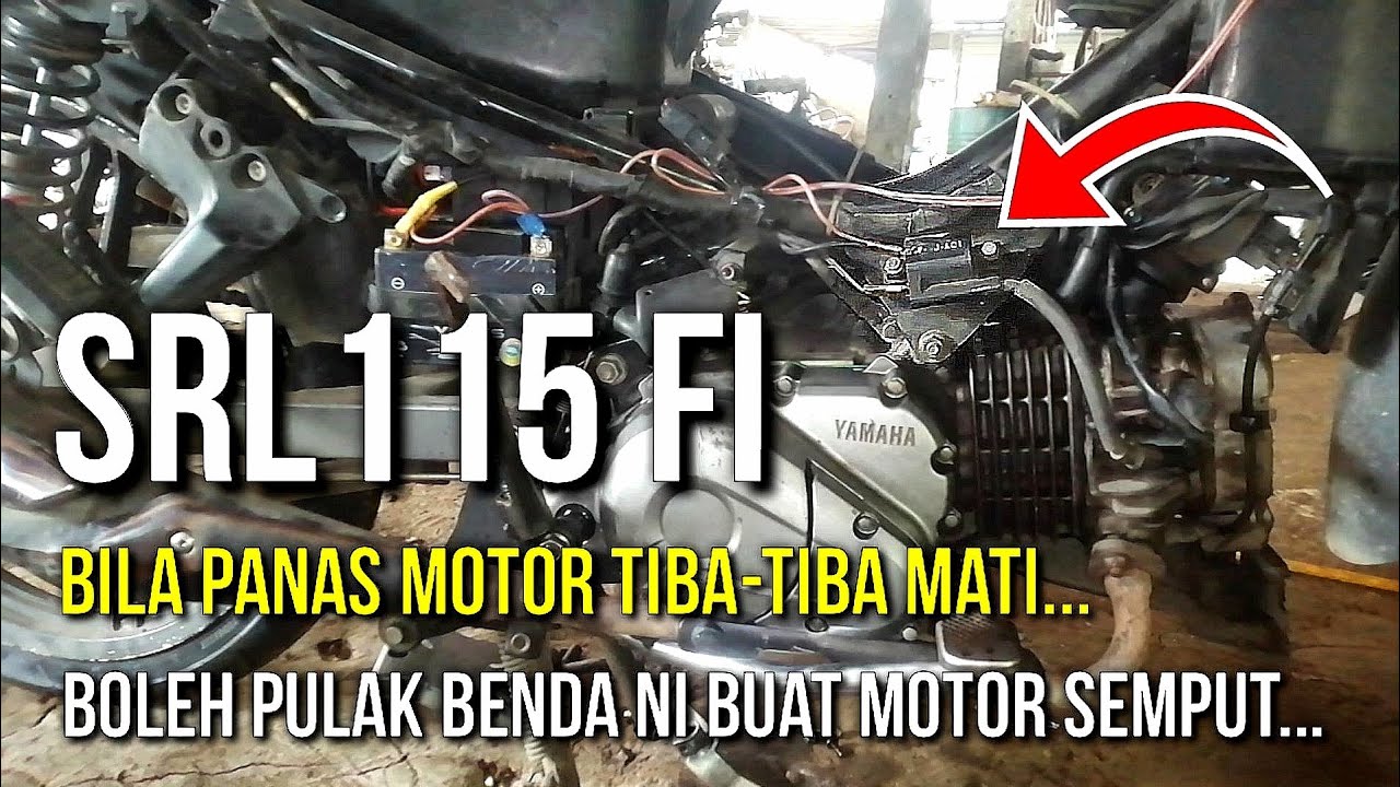 PUNCA LAGENDA 115 FI BILA ENJIN PANAS MOTOR MATI | SEMPUT TERUK‼️