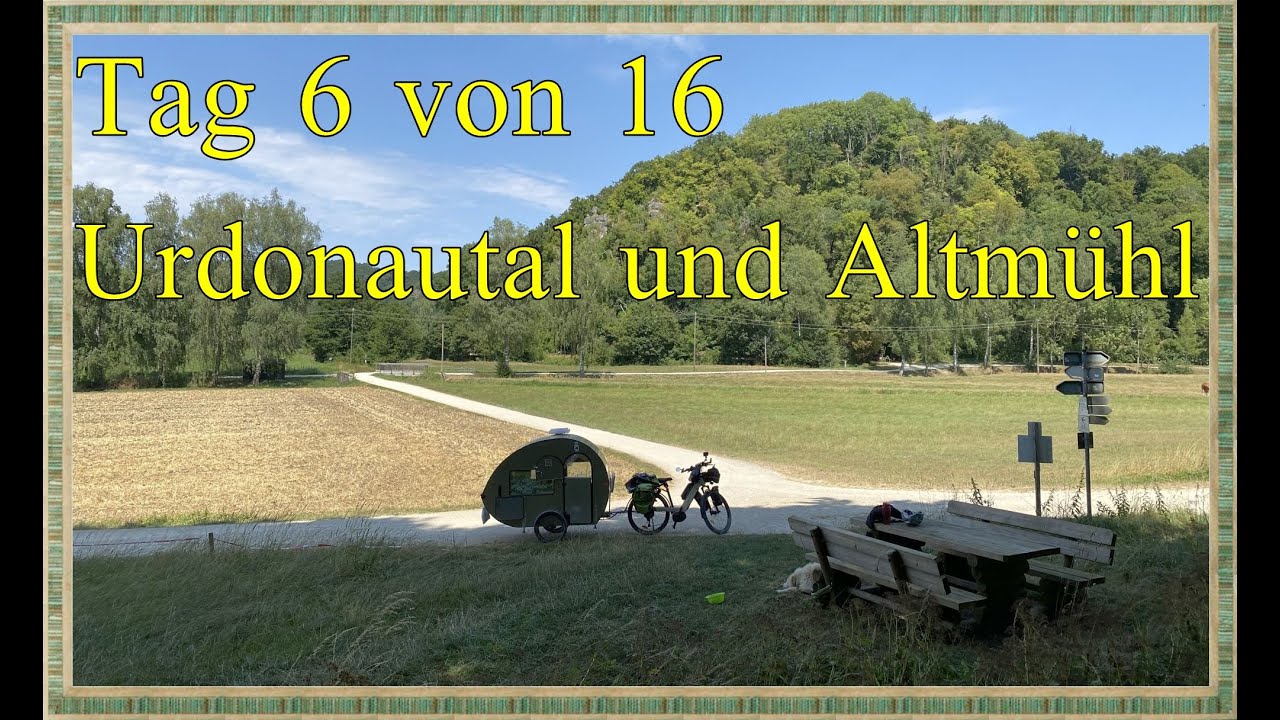 Tag 6 von 16 Sonne brennt; Urdonautal; Altmühl Sollnhofen mit Fahrradwohnwagen