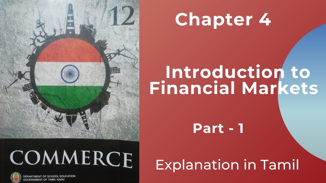 TN State Board | 12 Commerce | Chapter 4 | Introduction to Financial Markets | Part 1 | Tamil
