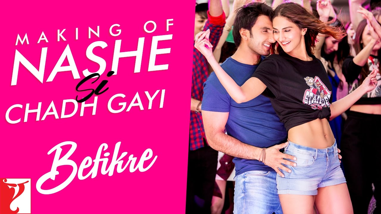 Making Of The Song | Nashe Si Chadh Gayi | Befikre | Ranveer Singh, Vaani | Aditya Chopra | Vaibhavi