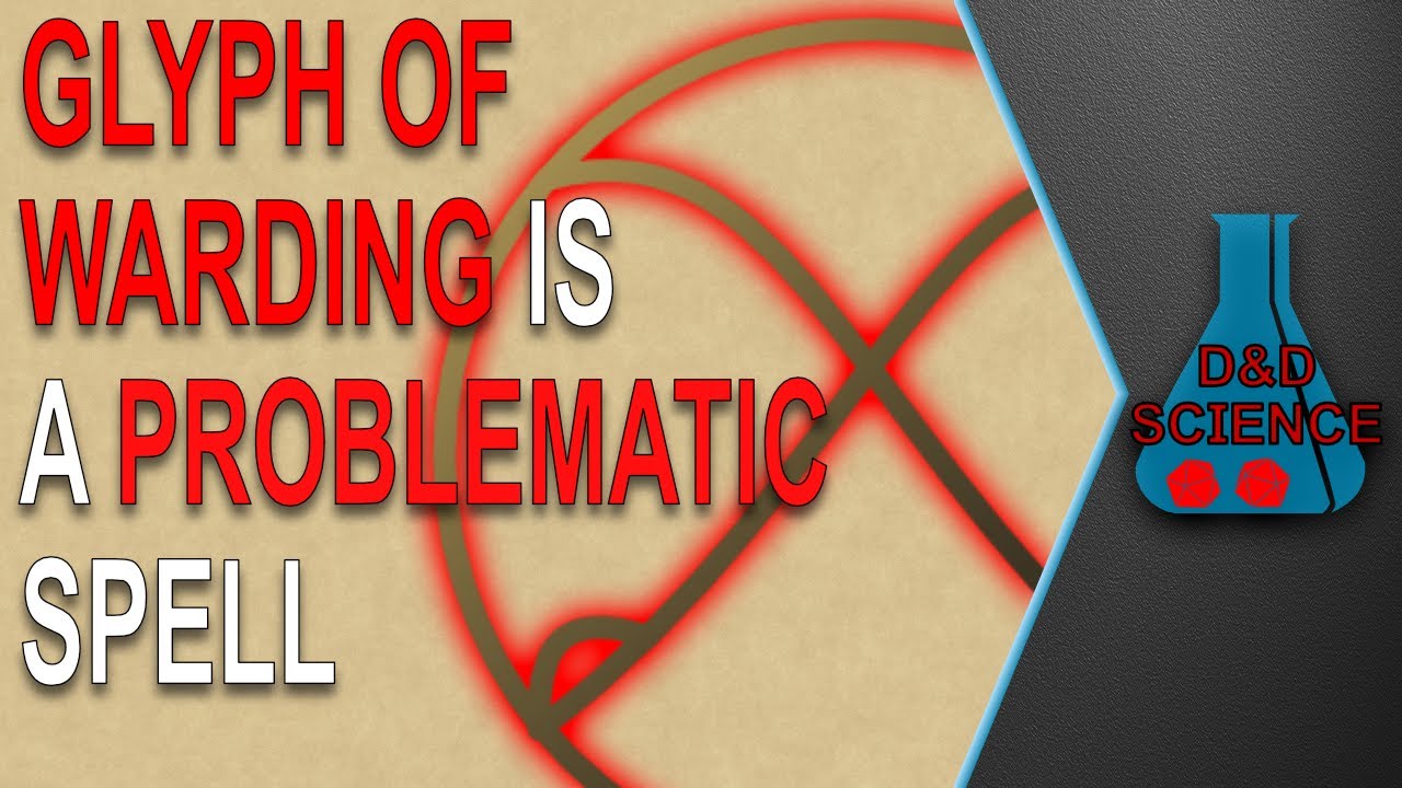 Why Glyph of Warding is problematic - D&D Science