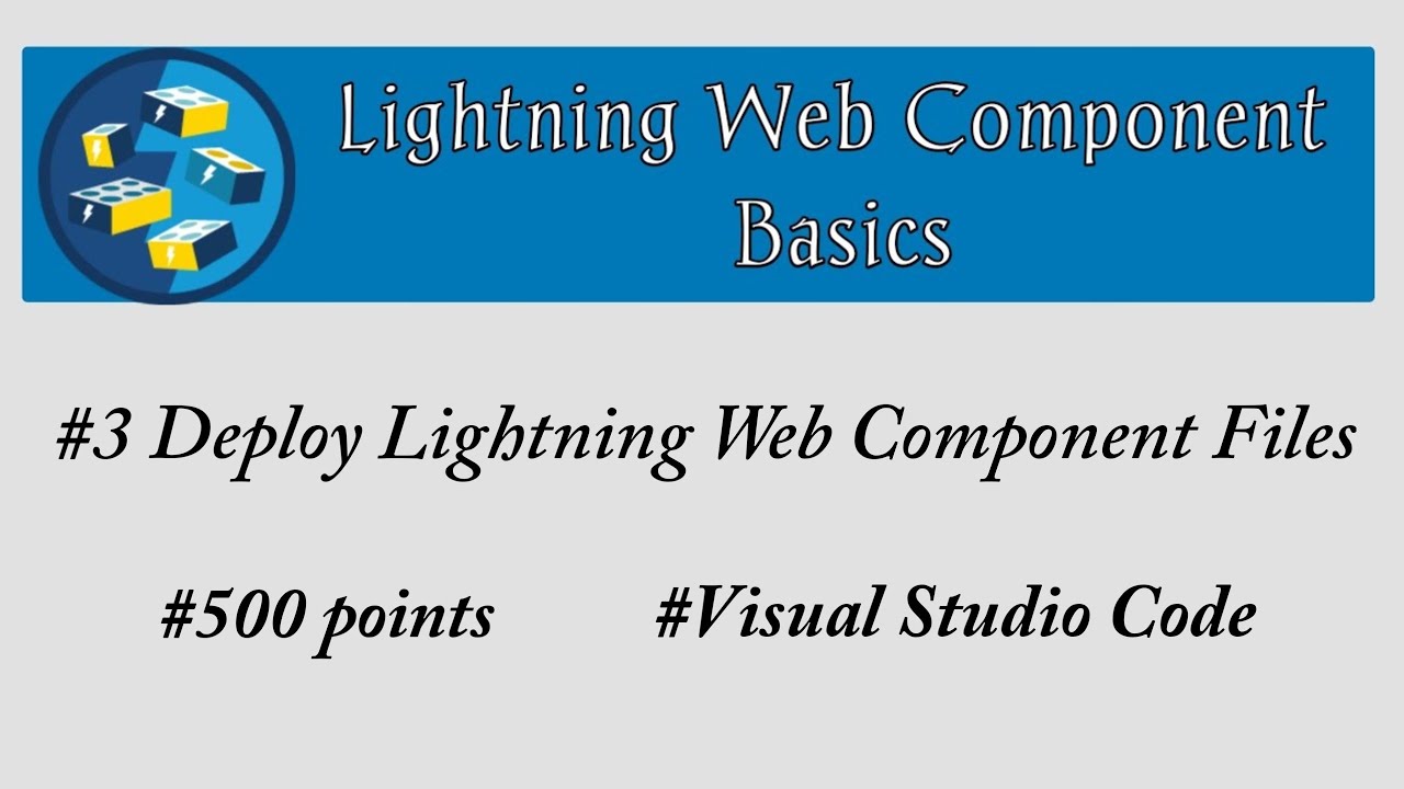 #3 Deploy Lightning Web Component Files | Lightning Web Components Basics | Salesforce | Trailhead