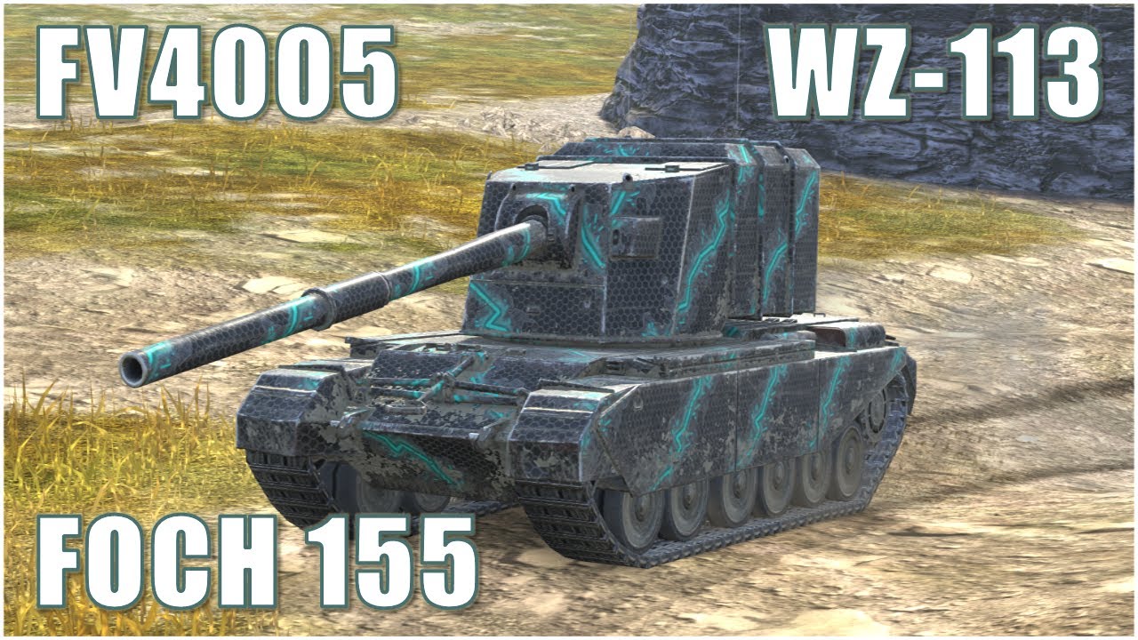 FV4005, WZ-113 & Foch 155 ● WoT Blitz