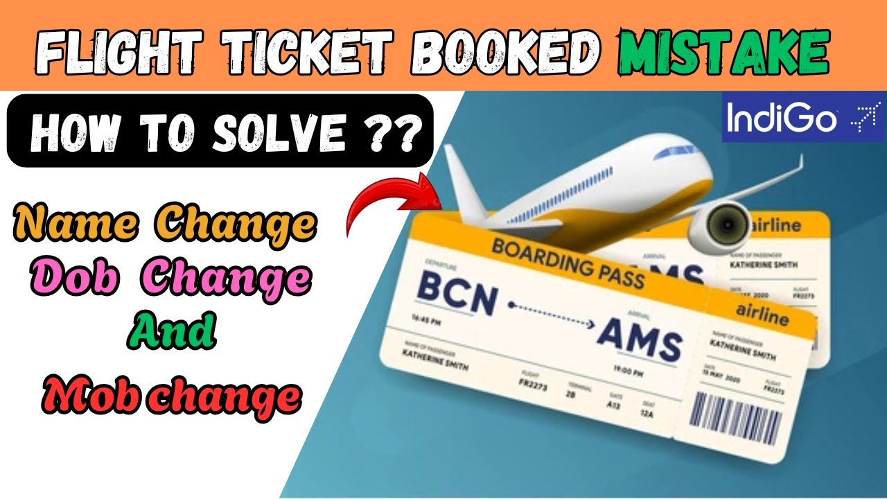 How To Change Name Flight Ticket Indigo || Kaise Flight Ticket Name Or Dob Sahi Kare ||