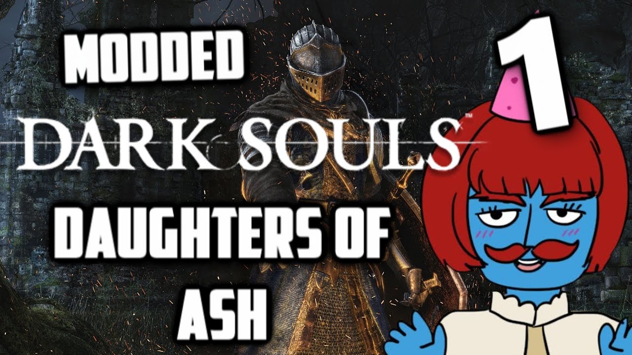 DARK SOULS 1 DAUGHTERS OF ASH PLAYTHROUGH - Part 1