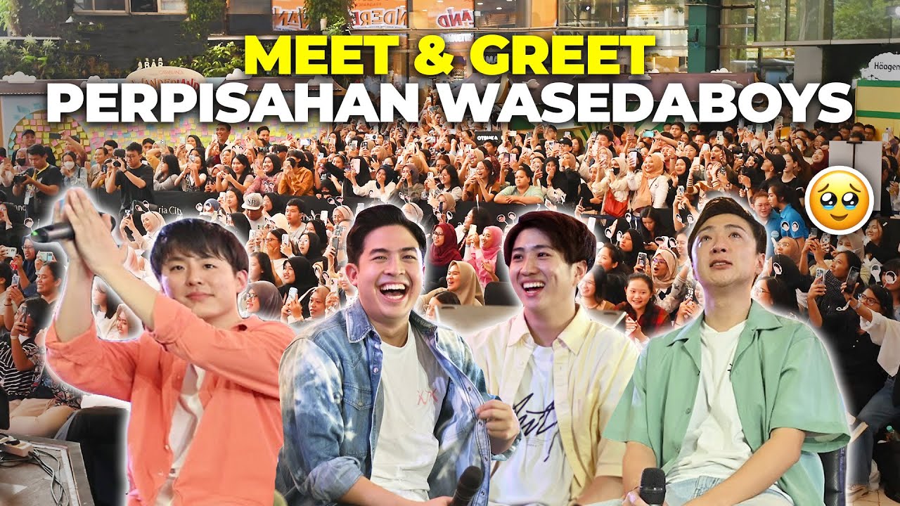 Good Bye, Waseda Boys - Meet & Greet WANDERLAND - Presented by Casablanca Fragrance