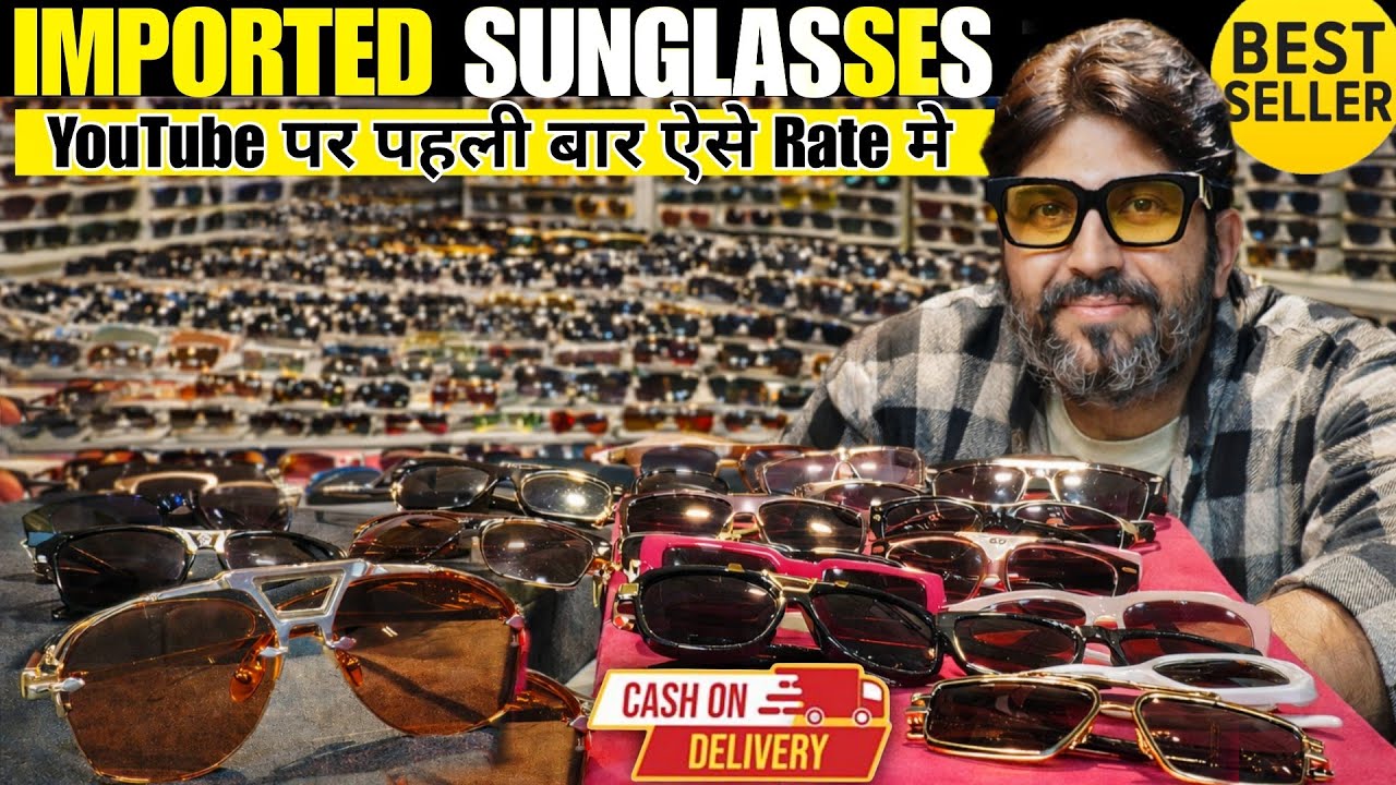 Sunglasses wholesale market in delhi | Cheapest Luxury Imported Sunglasses market in delhi
