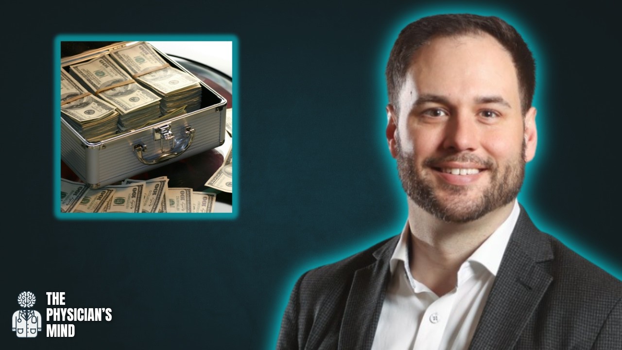 How Dr. Frey Went From Negative Net Worth to $1 Million in 18 Months | The Physician's Mind