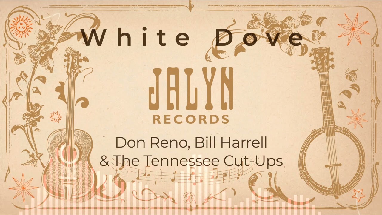 Don Reno, Bill Harrell & The Tennessee Cut-Ups - White Dove