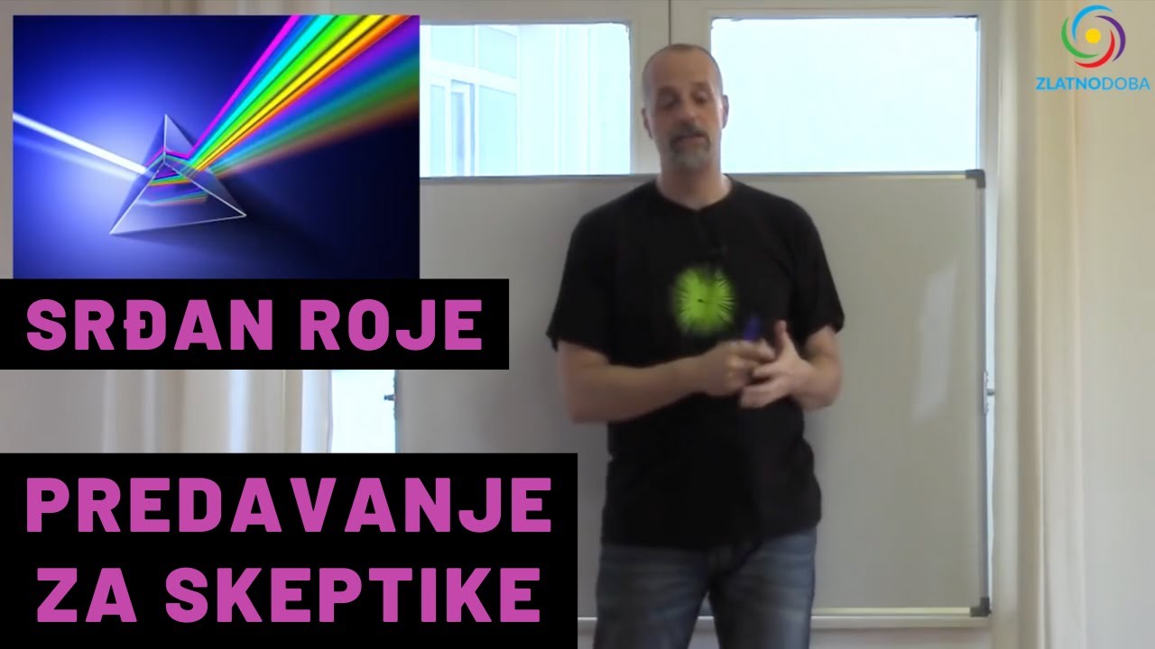 SRĐAN ROJE - PREDAVANJE ZA SKEPTIKE