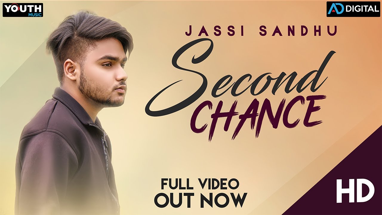 SECOND CHANCE : Jassi Sandhu | ARCHIT | Director Envee | Youth Music & AD Digital Punjabi songs 2020