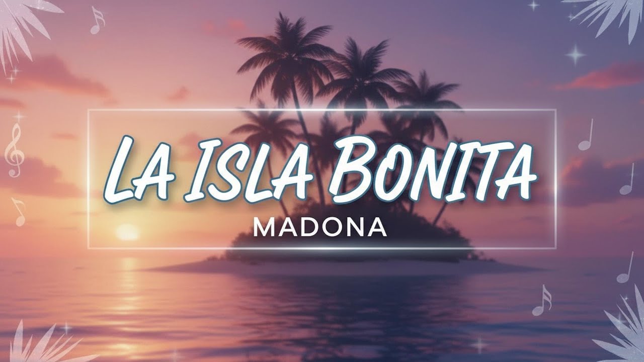 Madonna - La Isla Bonita (Lyrics)