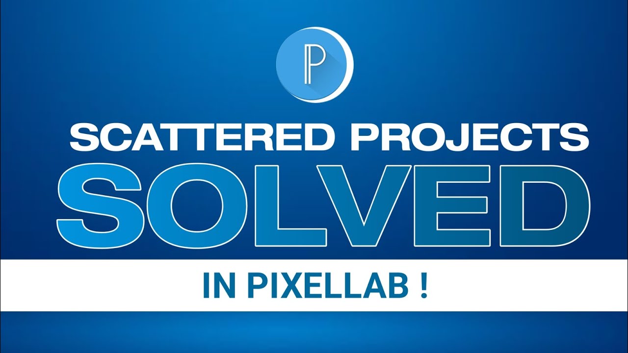 Scattered Projects Issues Solved In Pixellab