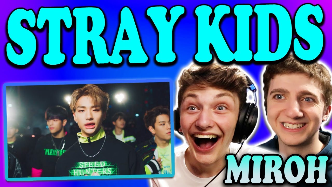 Stray Kids - РЕАКЦИЯ НА М\В MIROH!!