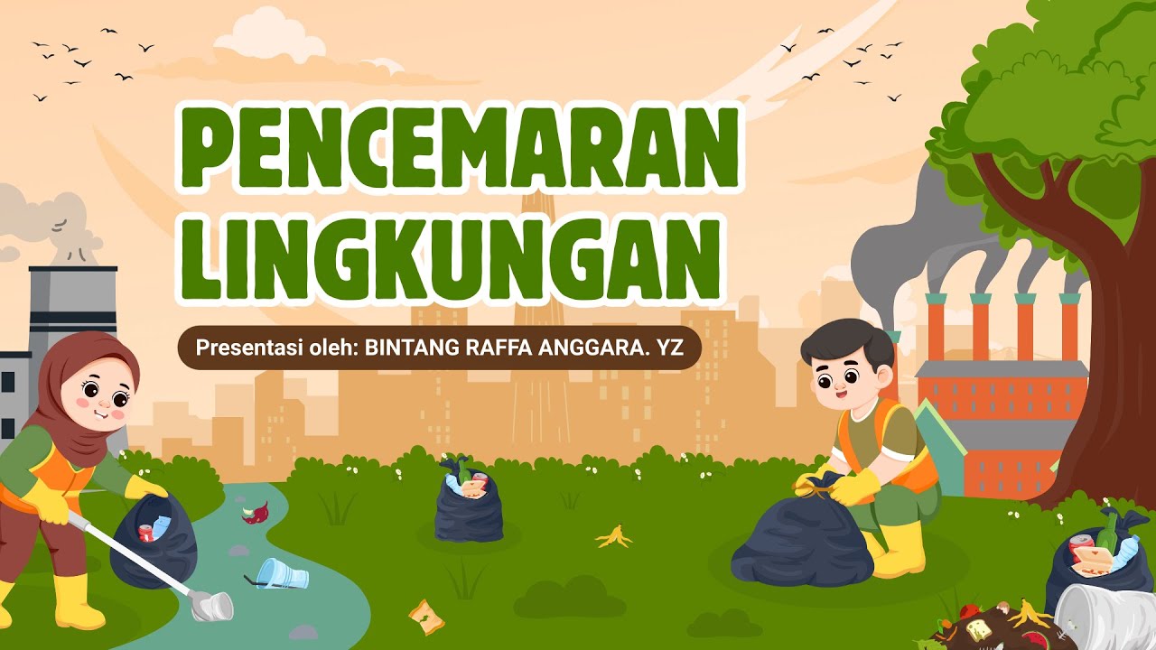 Presentasi Pencemaran lingkungan Menggunakan Aplikasi Canva