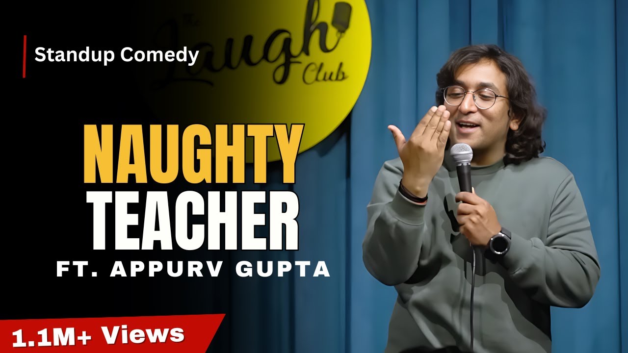 Naughty Teacher | Stand-Up Comedy by Appurv Gupta aka GuptaJi