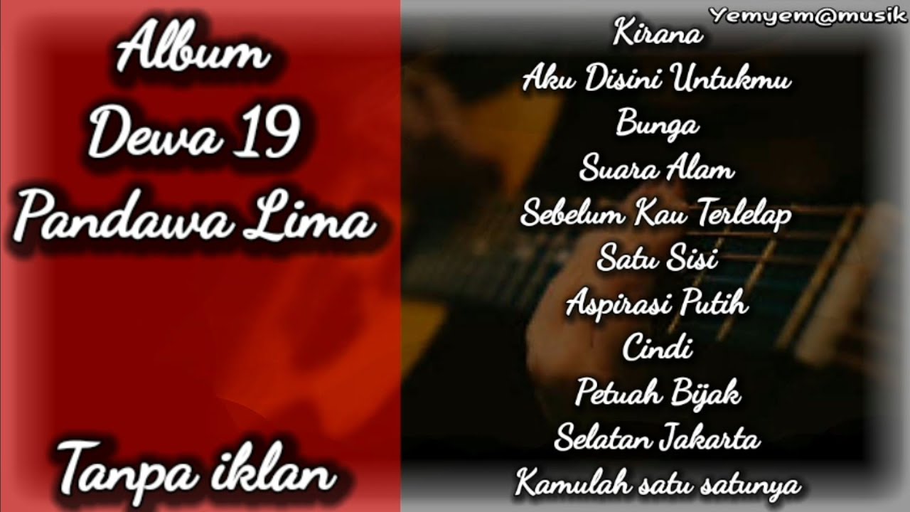 Album Dewa 19 Pandawa Lima 5 full hd