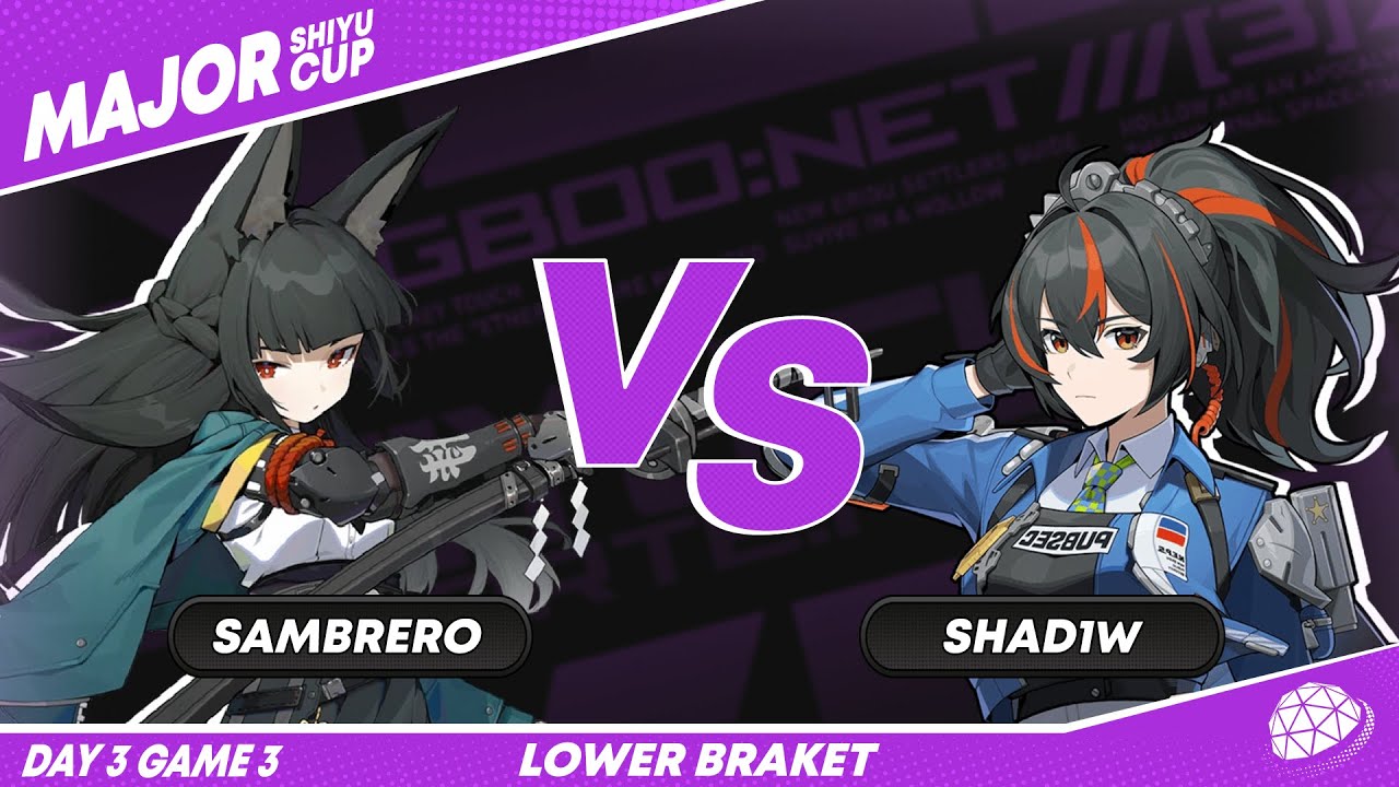 Shiyu Cup Major | Sambrero vs shad1w | Lower Bracket 2 Round (Zenless Zone Zero)