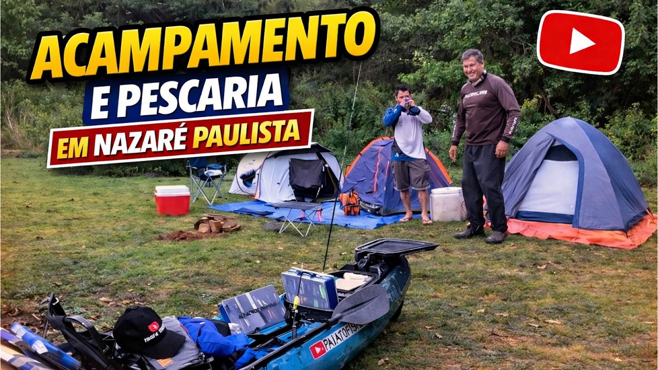 🎣 ACAMPAMENTO E PESCARIA EM NAZARÉ PAULISTA - SEGUNDO DIA 🏕️🔥