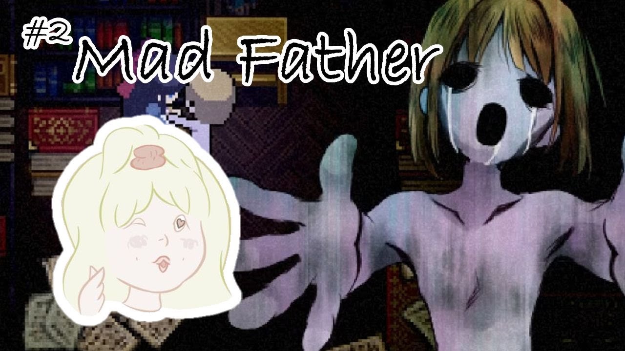 WHY IS HE GRABBING ME?? | Mad Father (Part 2)