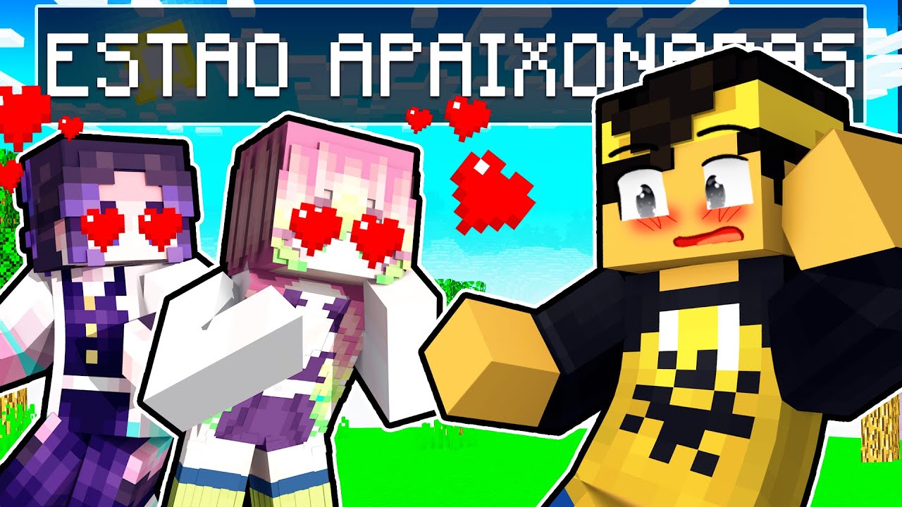 GAROTAS HASHIRAS ESTÃO APAIXONADAS POR MIM no Minecraft!