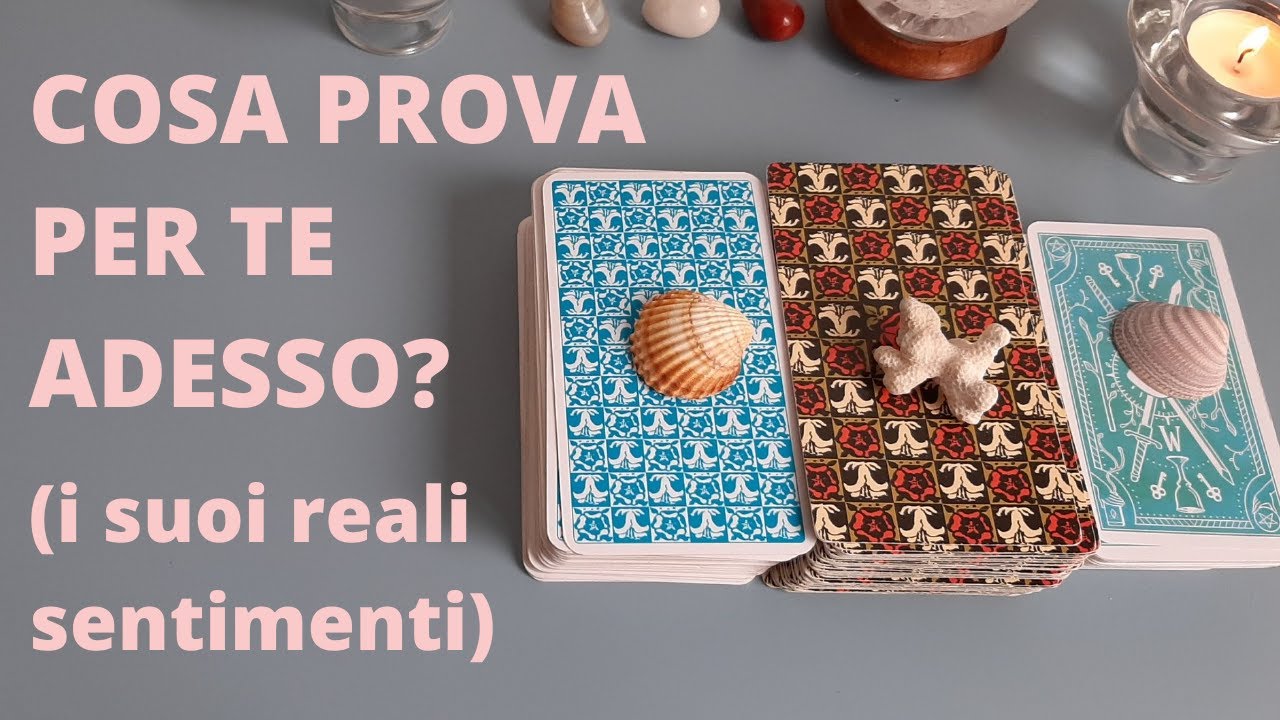 Cosa prova per te adesso?🔮I suoi reali sentimenti🔮