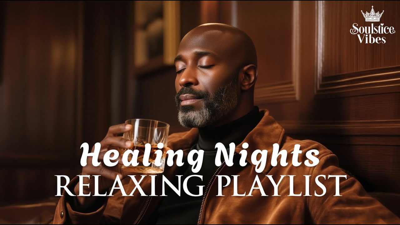 [Relax R&B] Healing R&B Playlist for Grown Souls at the End of the Day 🥃🌙 / Soul / Jazz |Focus/Work