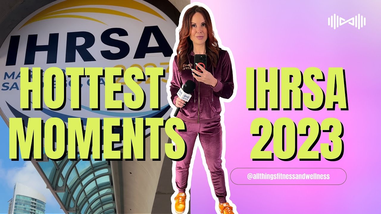 IHRSA Convention | Highlights From The Fitness Industries Largest Gathering