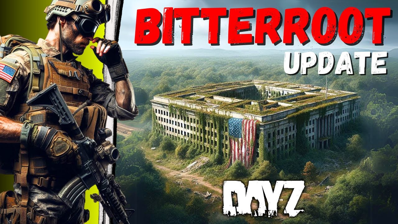 GRAN UPDATE .6 | BITTERROOT 🪖  - DayZ