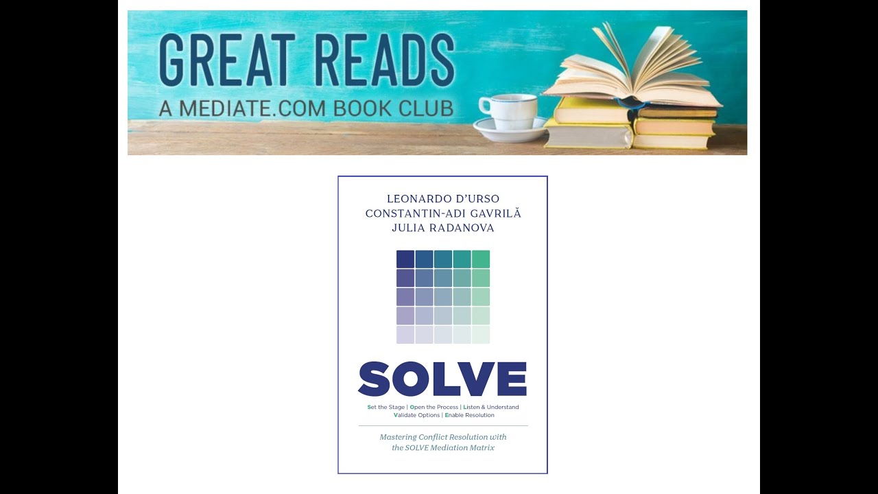 Mediate.com Book Club - July 3, 2025 - Mastering Conflict Resolution with the SOLVE Matrix