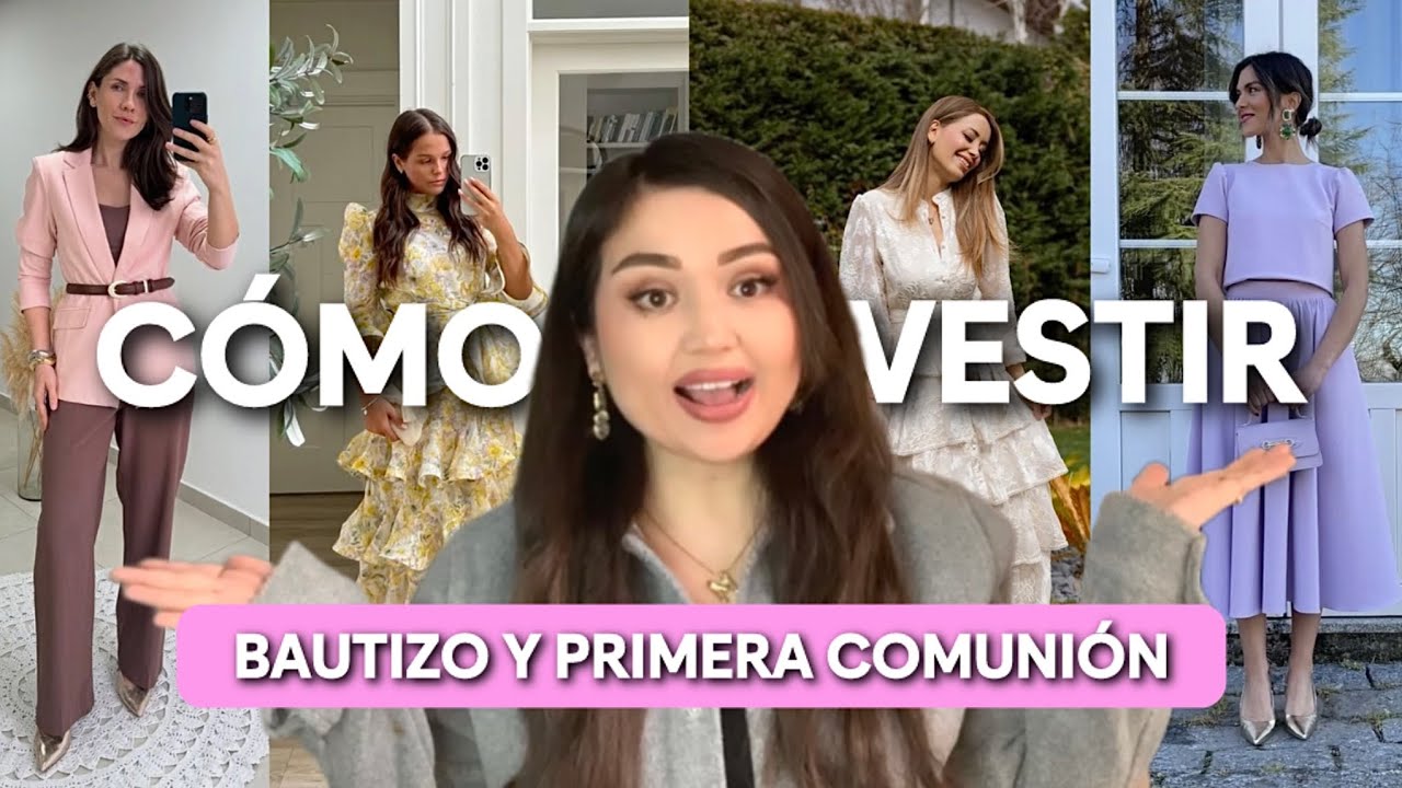 CÓMO VESTIR EN EVENTOS DE DÍA: BAUTIZO Y PRIMERA COMUNIÓN 🤍✨⛪️ SI ERES INVITADA 