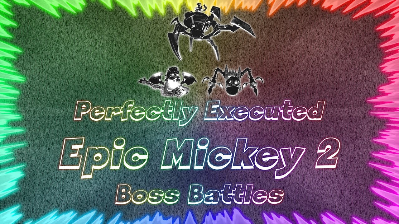 Epic Mickey 2 The Power of Two ★ Perfectly Executed Boss Battles