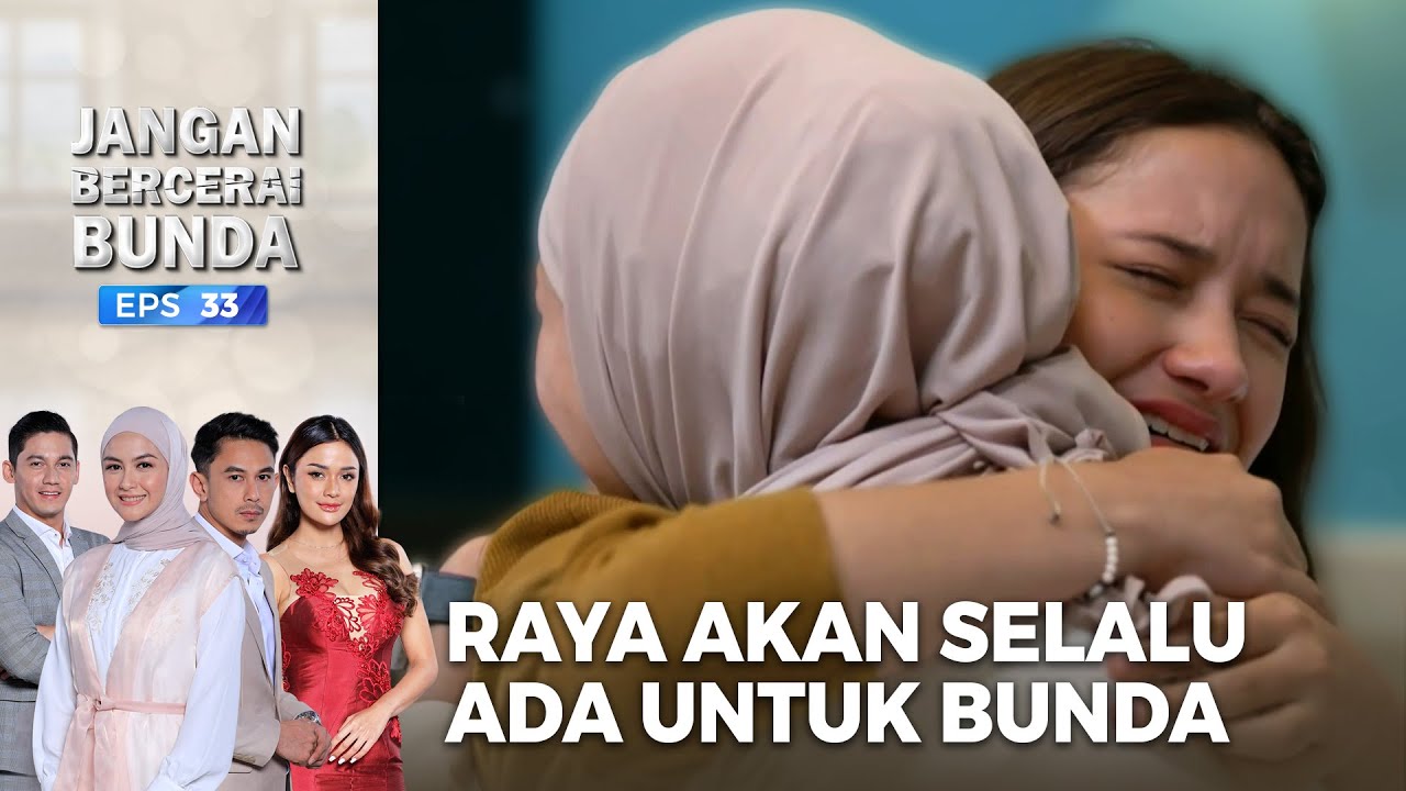 Raya Kesal Melihat Sikap Ayah! – Jangan Bercerai Bunda | Eps. 33 (3/5)