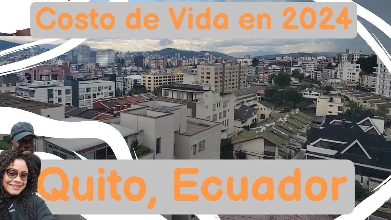 Costo de vida en Quito Ecuador en 2024...Vive como la realeza!!!