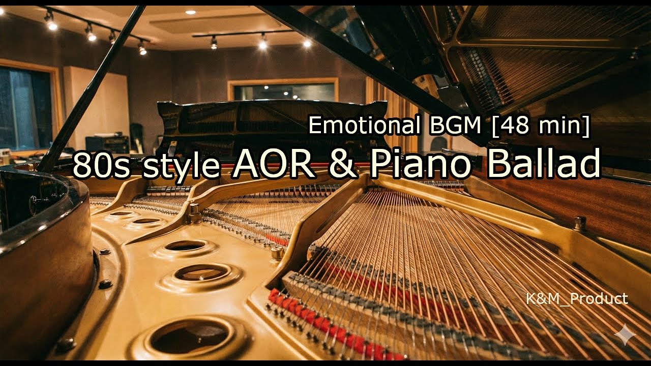 80s Style AOR & Piano Ballads Emotional BGM 48 min