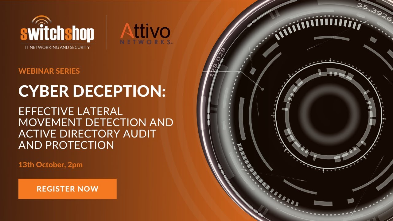 Attivo Networks | Cyber Deception Webinar