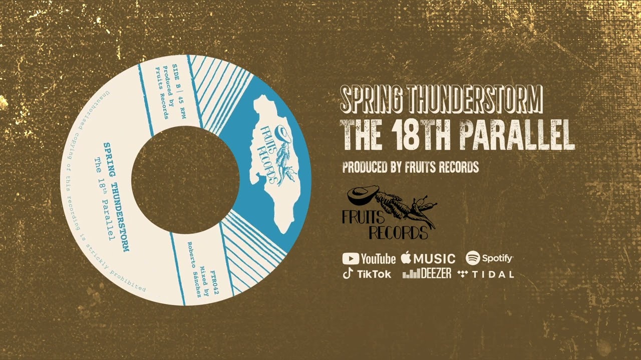 The 18th Parallel - Spring Thunderstorm [Official Audio]