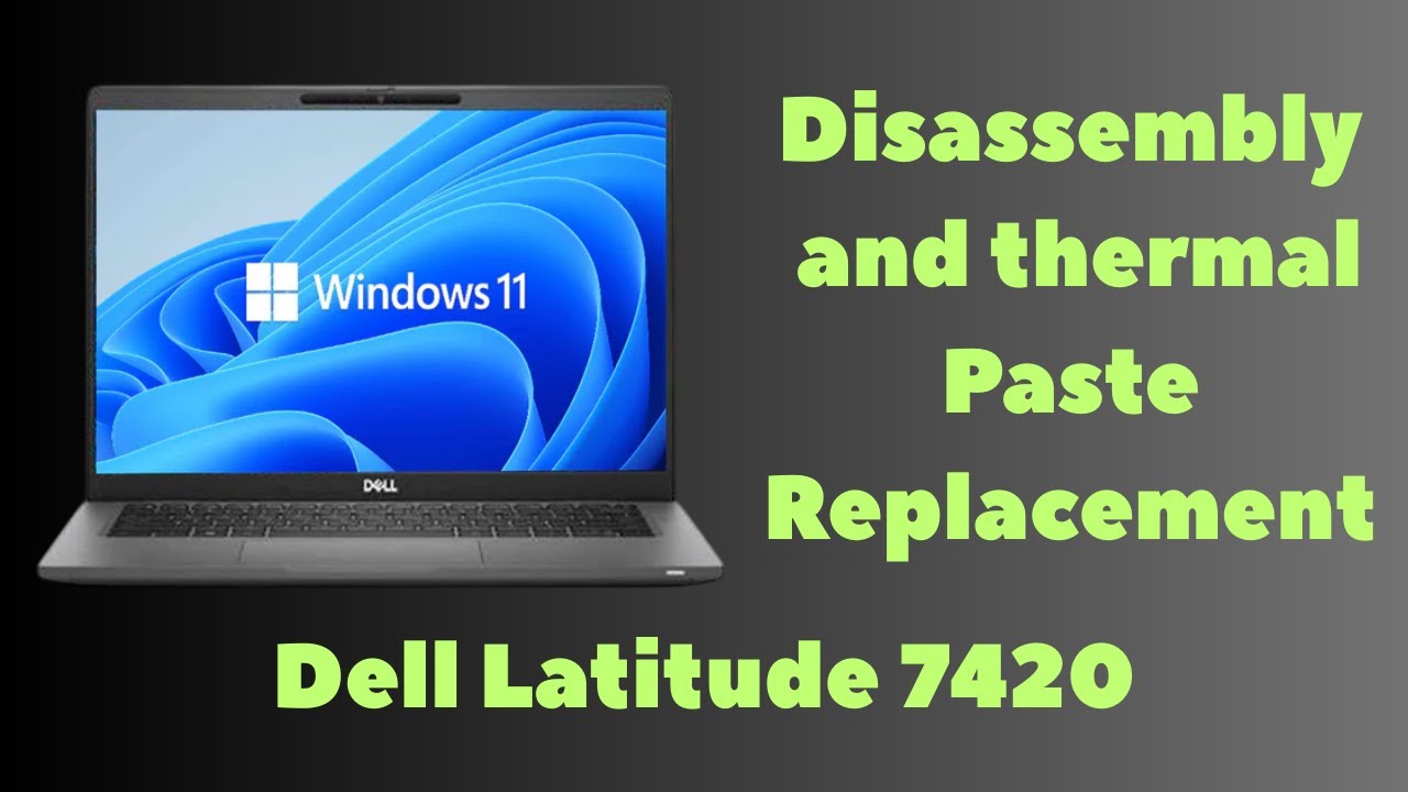 Disassembling the Dell Latitude 7420 and replacing the thermal paste