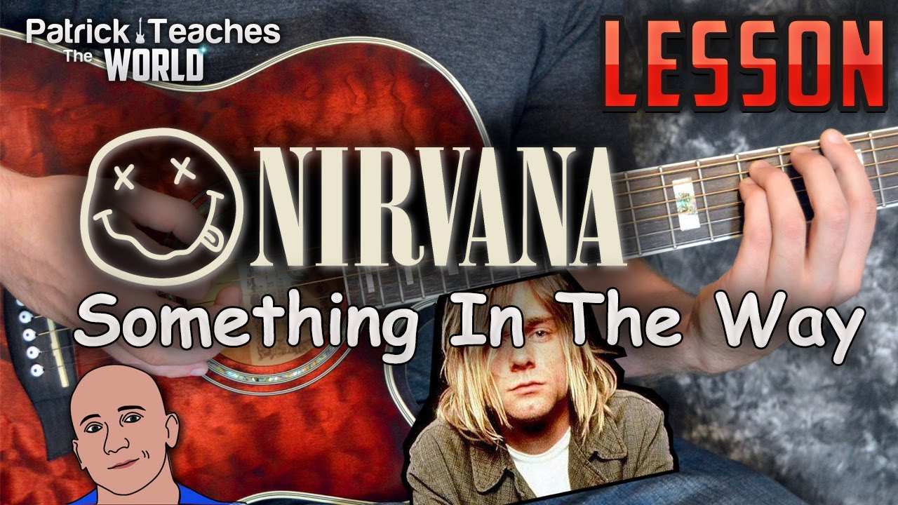 Nirvana-Something In The Way-Guitar Lesson-Tutorial-Standard Tuning Play A Long-Super Easy
