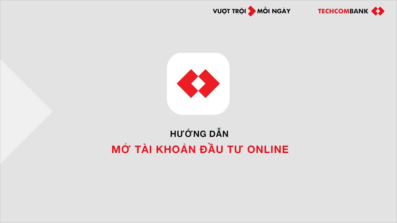 Hướng dẫn mở tài khoản đầu tư online trên Techcombank Mobile
