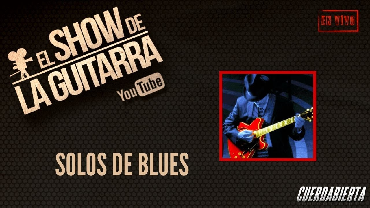 El Show de la Guitarra - Solos de Blues