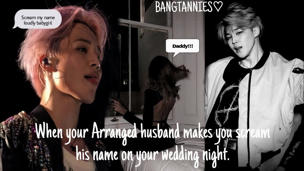 {Jimin oneshot } when arranged husband makes you scream his name on your wedding night|| (Requested)