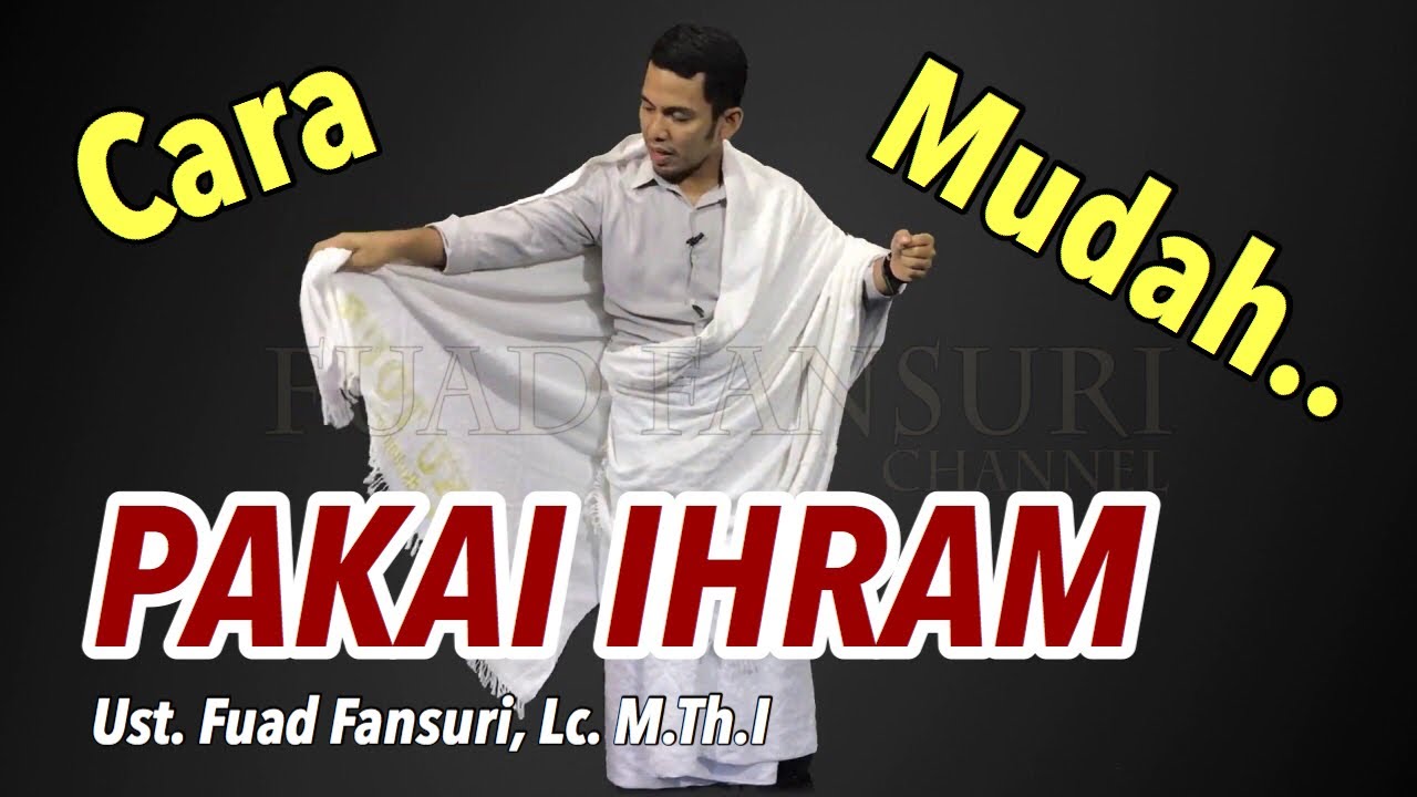 Cara Pakai Ihram Aman dan Mudah | how to wear ihram clothes properly | طريقة لبس الإحرام