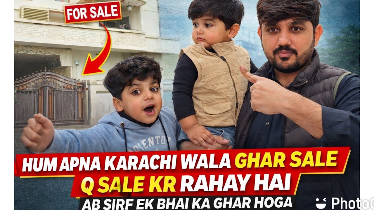 HUM APNA KARACHI WALA GHAR Q sale kr rahy hai hai ? | AB SIRF EK BHAI K GHAR HOGA .. babar akbar